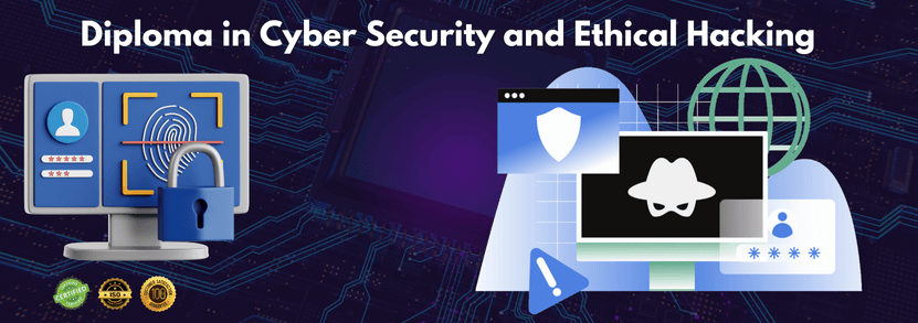  Diploma in Cyber Security & Ethical Hacking –New Batch Starts January 1, 2025 